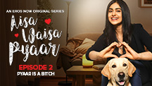 Episode 2 : Pyaar is a Bitch