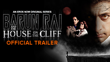 Barun Rai And The House On The Cliff - Official Trailer