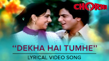 Dekha Hai Tumhe - Lyrical Video Song