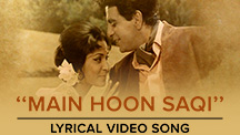 Main Hoon Saqi - Lyrical Video Song