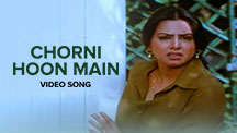 Chorni Hoon Main - Video Song