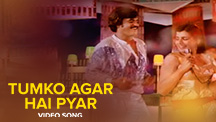 Tumko Agar Hai Pyar - Video Song