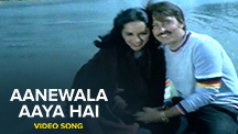 Aanewala Aaya Hai - Video Song