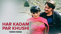 Har Kadam Par Khushi - Video Song