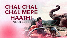 Chal Chal Chal Mere Haathi - Video Song