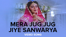 Mera Jug Jug Jiye Sanwarya - Video Song