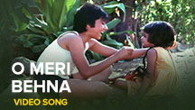 O Meri Behna - Video Song