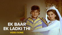 Ek Baar Ek Ladki Thi - Video Song