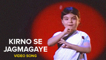 Kirno Se Jagmagaye - Video Song