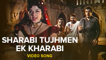 Sharabi Tujhmen Ek Kharabi - Video Song