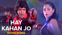 Hay Kahan Jo - Video Song