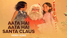 Aata Hai Aata Hai Santa Claus - Video Song