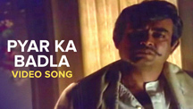 Pyar Ka Badla - Video Song