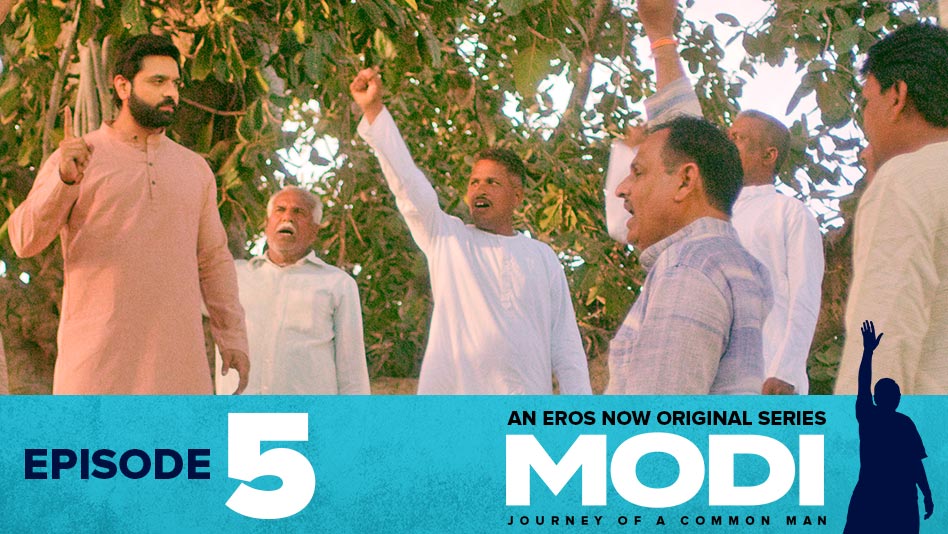 Watch Modi - Journey Of A Common Man - Episode 5: Manushya Hii Parmatma Ka Dwaar Hai on Eros Now