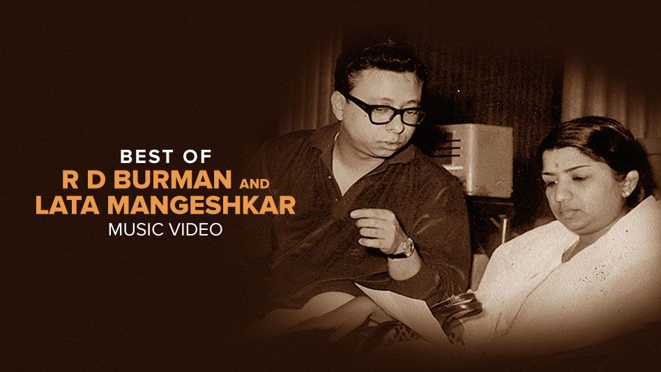 Best of R D Burman and Lata Mangeshkar