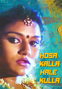 Watch Hosa Kalla Hale Kulla full movie Online - Eros Now