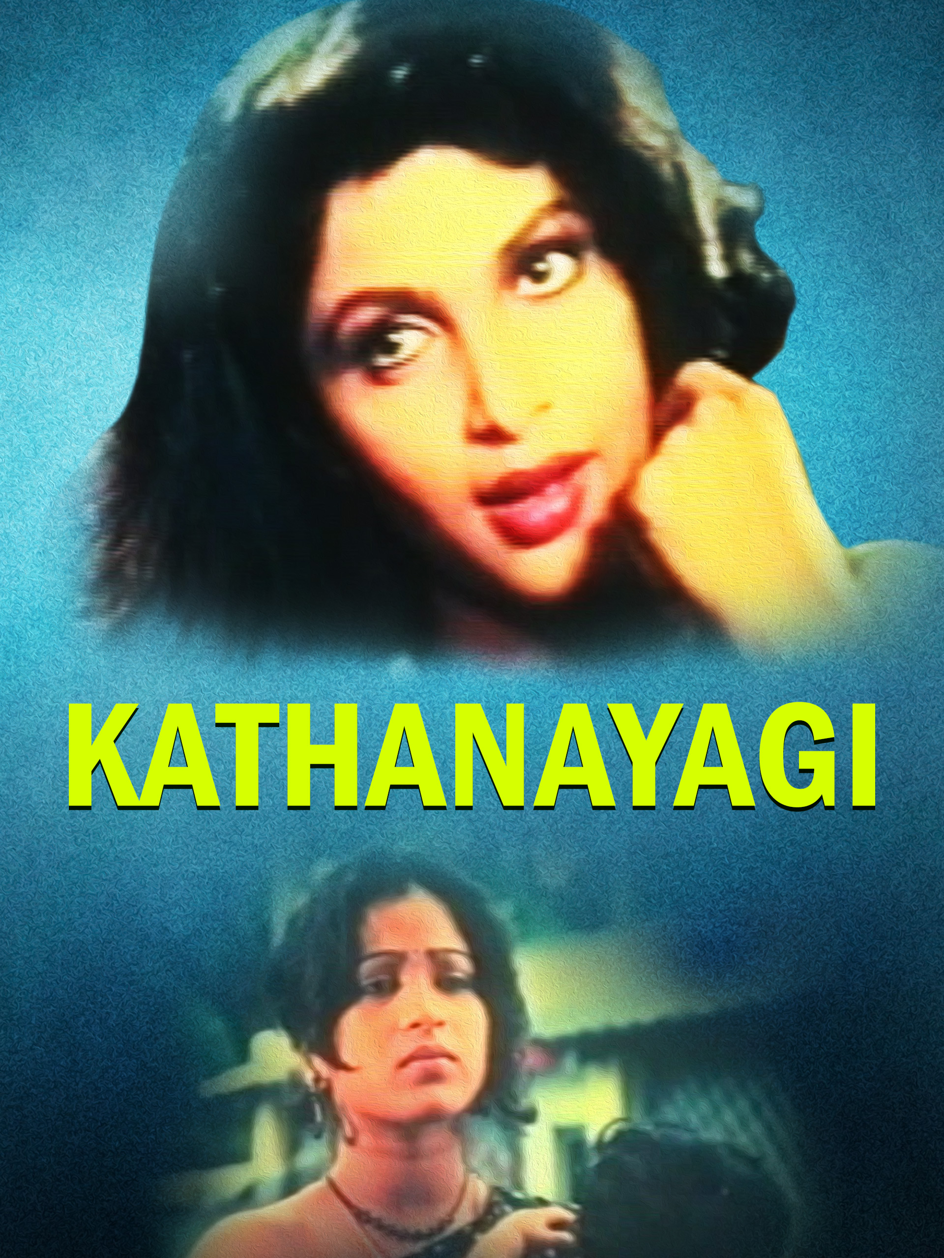 Watch Kathanayagi full movie Online - Eros Now