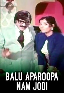 Watch Balu Aparoopa Nam Jodi full movie Online - Eros Now