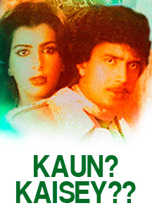 Watch Kaun? Kaisey?? full movie Online - Eros Now