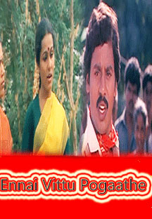 Watch Ennai Vittu Pogaathe full movie Online - Eros Now