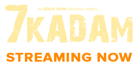 Stream the latest seasons & episodes of 7 Kadam - An Eros Now Original