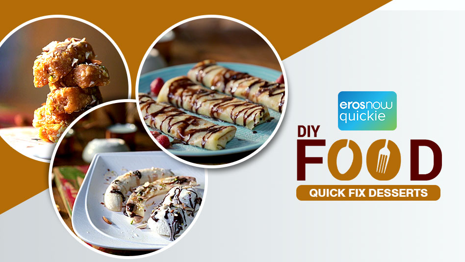 Watch DIY Food - Quick Fix Desserts on Eros Now