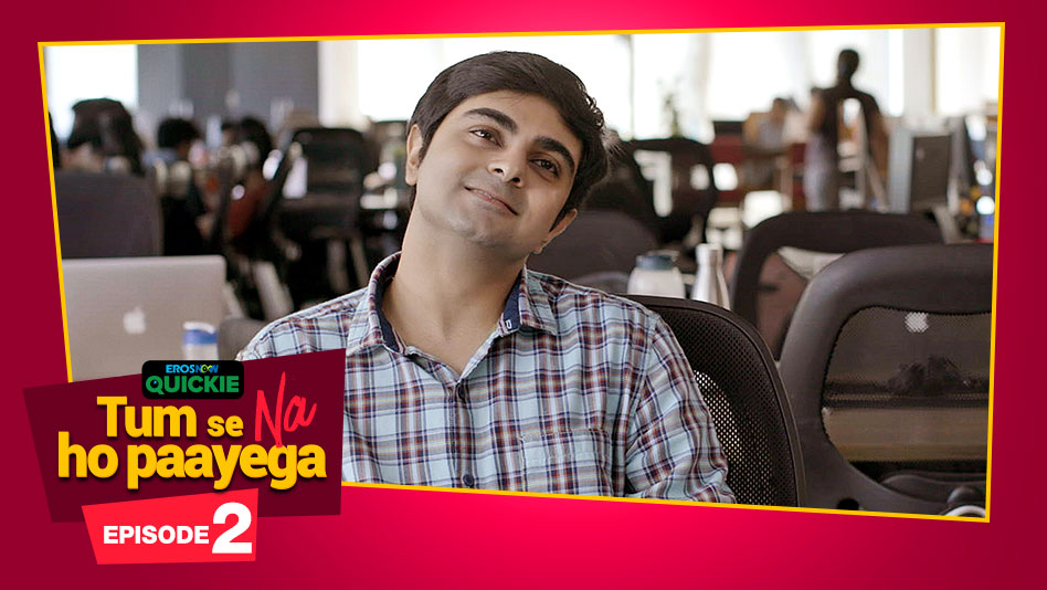 Watch Tum Se Na Ho Paayega - Episode 2: Debut Pe Century on Eros Now