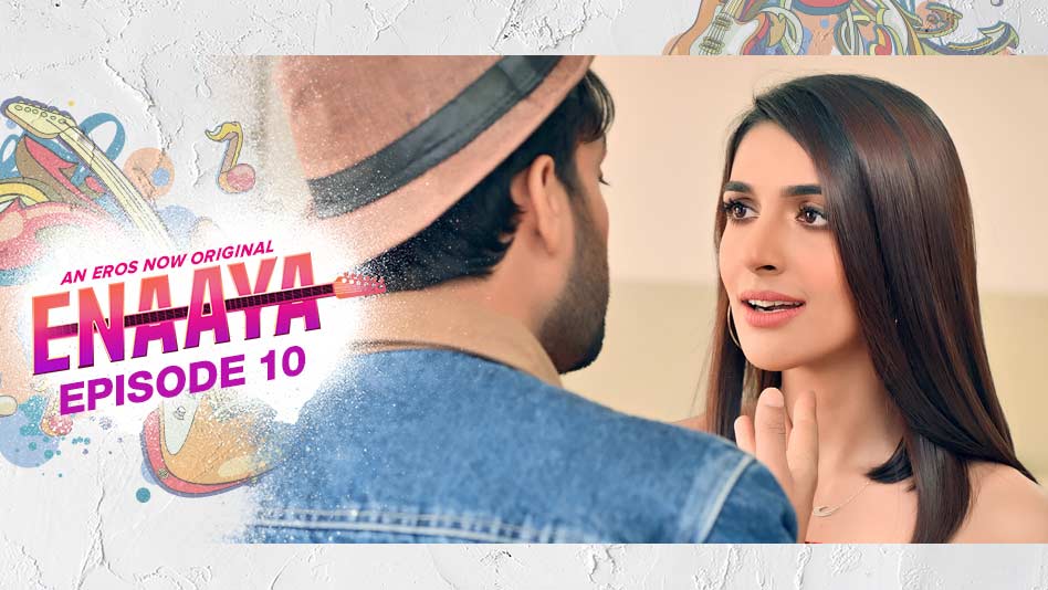 Watch Enaaya - Episode 10 on Eros Now