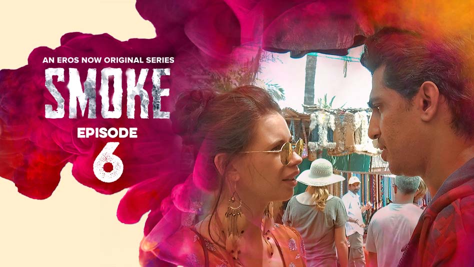 Watch Smoke - Episode 6 on Eros Now