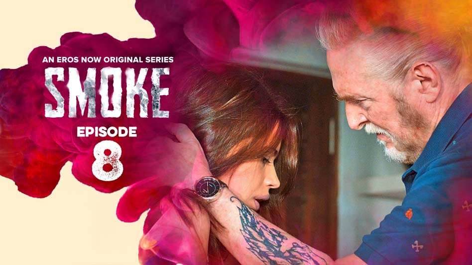 Watch Smoke - Episode 8 on Eros Now