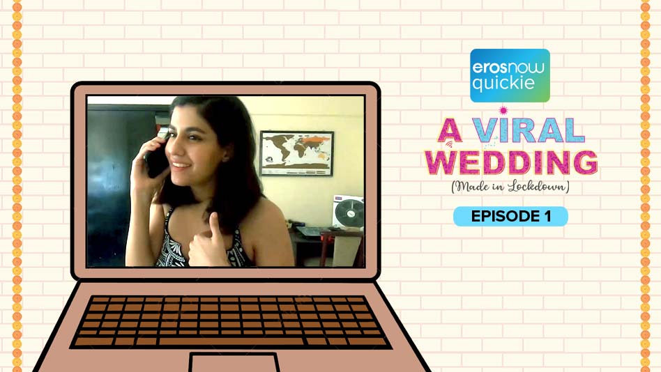 Watch A Viral Wedding - Episode 1 on Eros Now