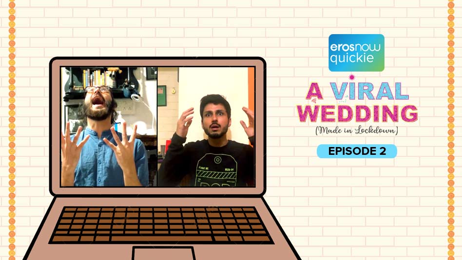 Watch A Viral Wedding - Episode 2 on Eros Now