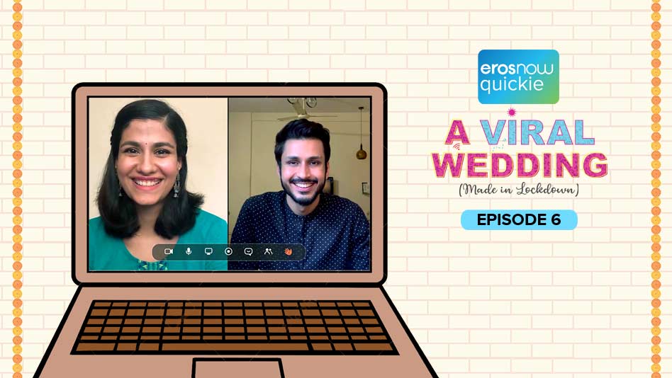 Watch A Viral Wedding - Episode 6 on Eros Now