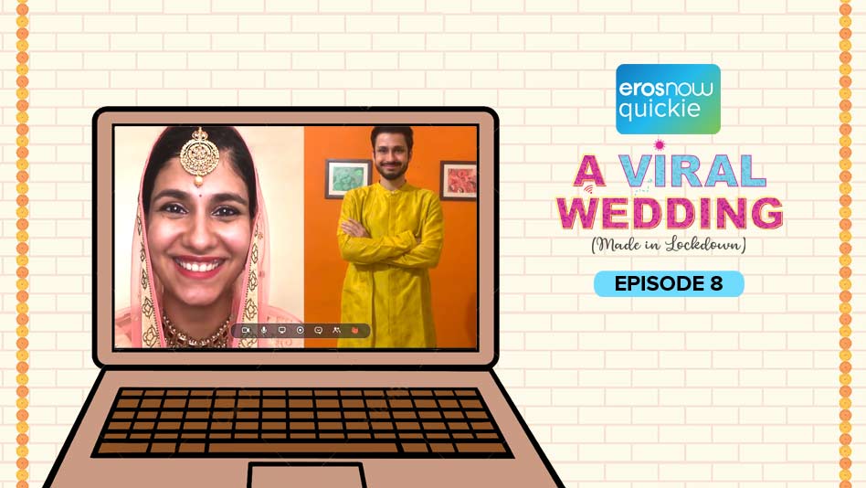 Watch A Viral Wedding - Episode 8 on Eros Now