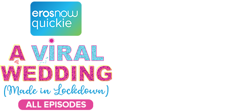 Stream the latest seasons & episodes of A Viral Wedding - An Eros Now Original